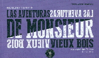 Las aventuras de Monsieur Vieux Bois