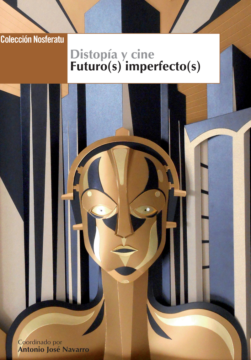 Distopía y cine. Futuro(s) imperfecto(s)