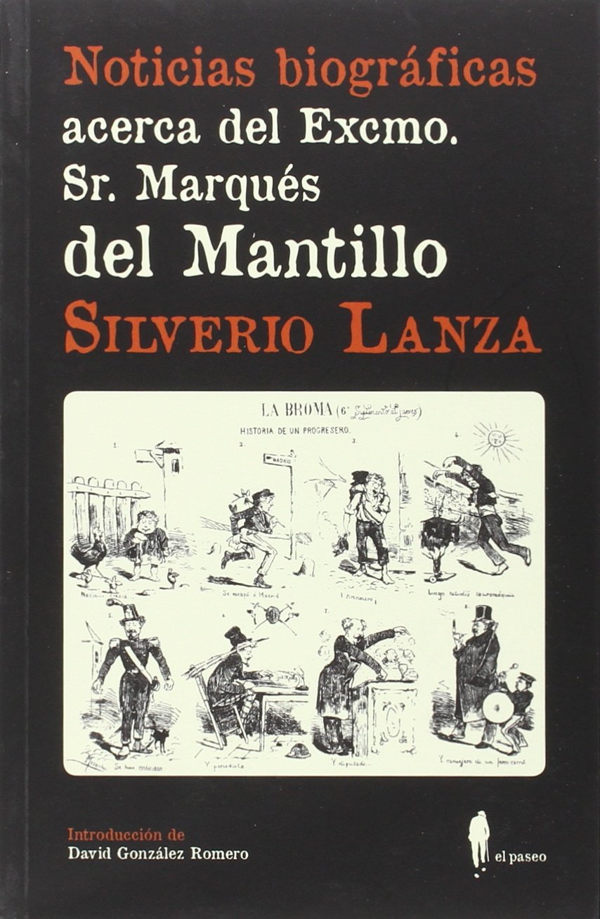 Noticias biográficas acerca del Excmo. Sr. Marqués del Mantillo