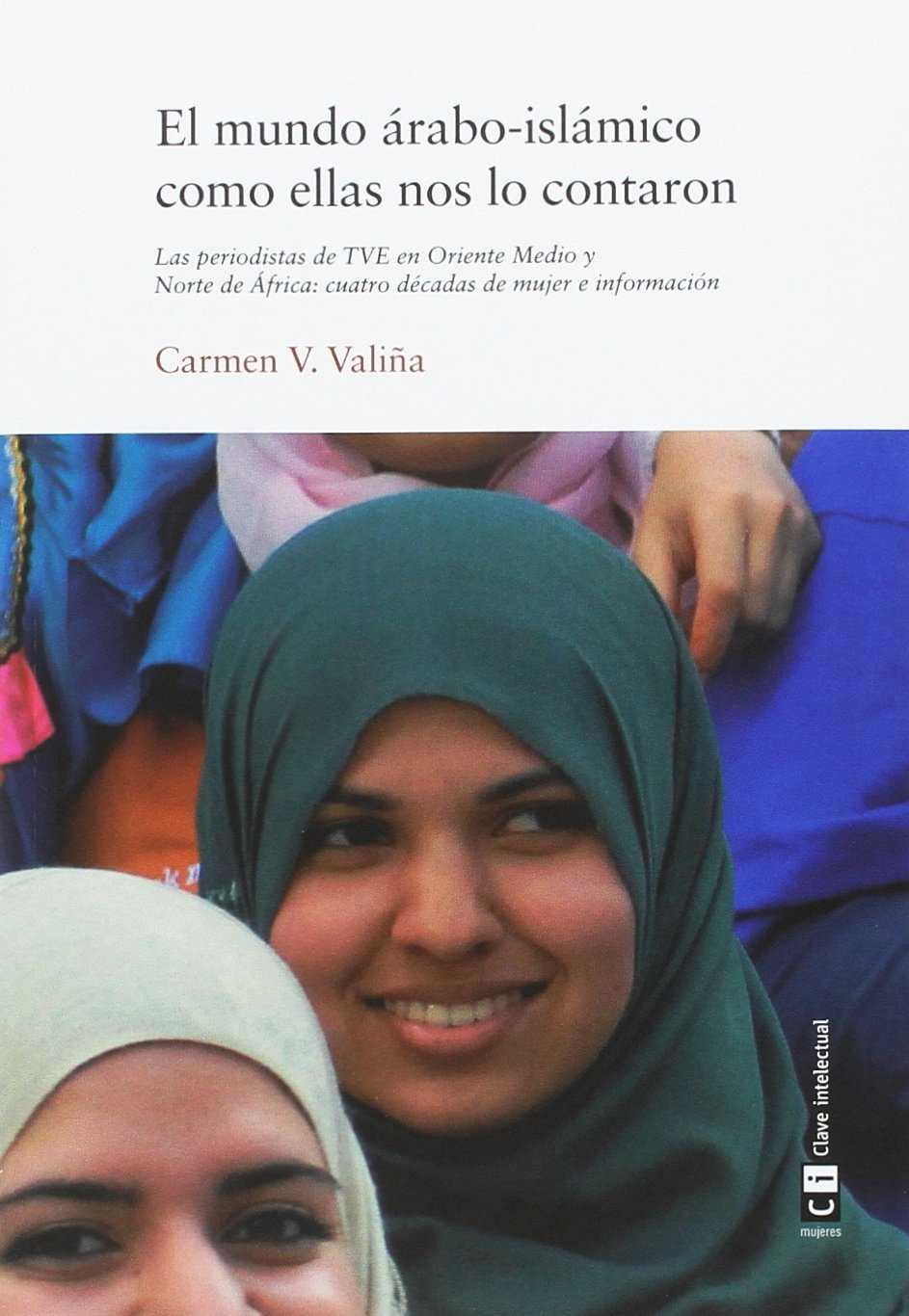 El mundo árabo-islámico como ellas nos lo contaron