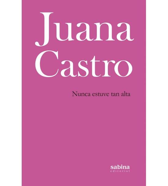 Nunca estuve tan alta