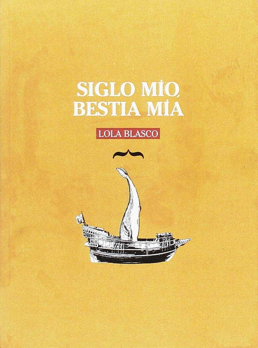 Siglo mío, bestía mía