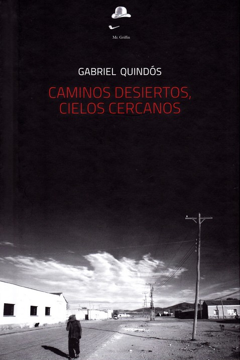Caminos Desiertos, Cielos Cercanos