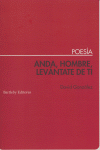 Anda, hombre, levántate de ti