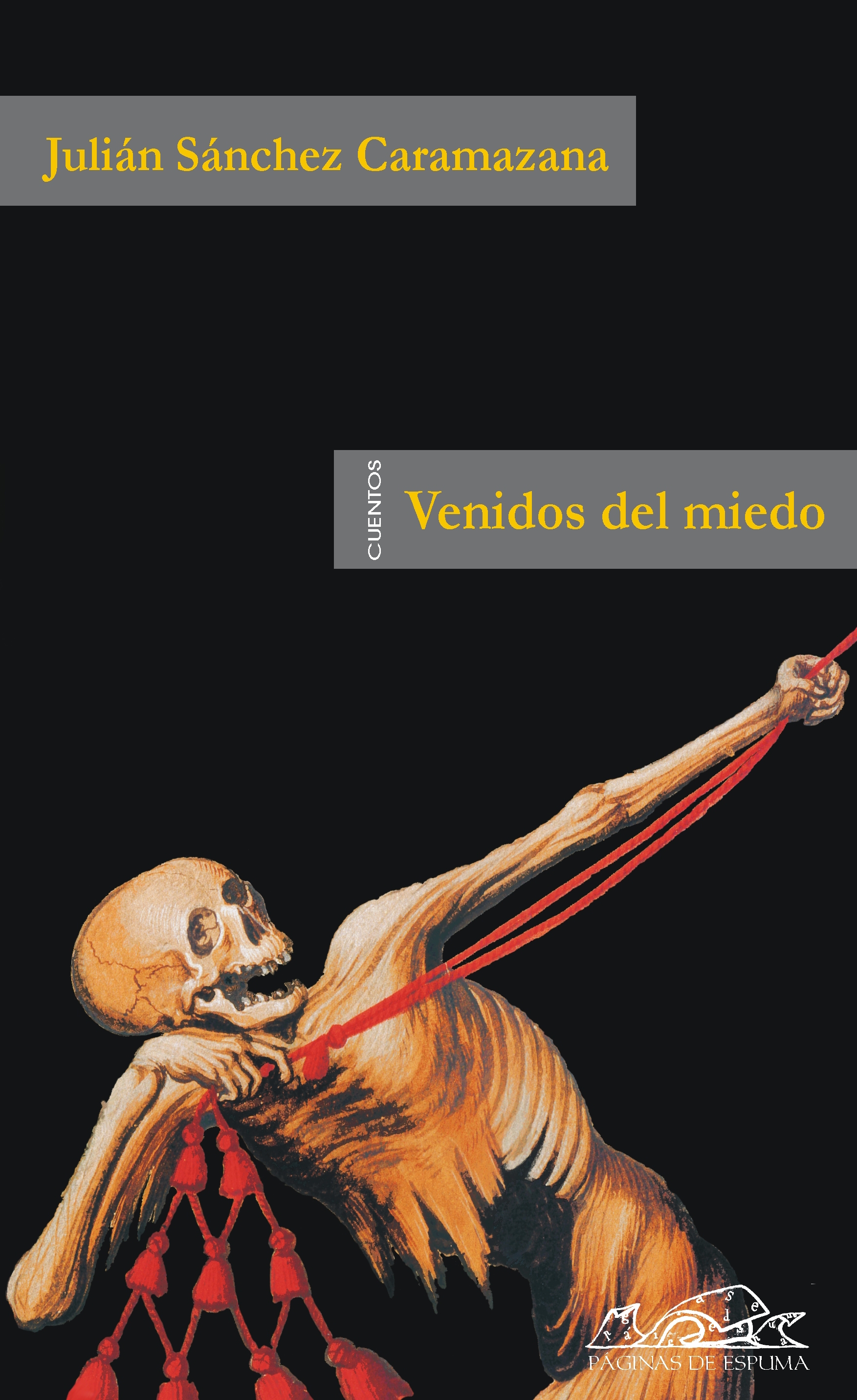 Venidos del miedo