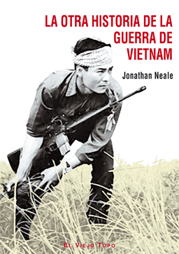 La otra historia de la guerra de Vietnam