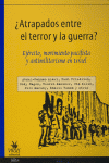 ¿Atrapados entre el terror y la guerra?