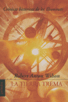 TIERRA TREMA, LA. CRONICAS HISTORICAS DE LOS ILLUMINATI
