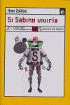Si Sabino viviría