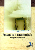 ANCIANO YA Y NONATO TODAVÍA