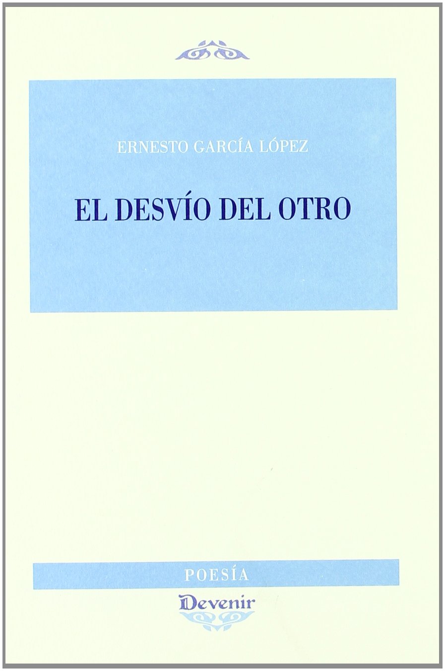 El desvío del otro
