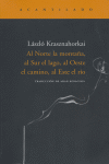 Al Norte la montaña, al Sur el lago, al Oeste el camino, al Este el río