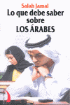 LO QUE DEBE SABER SOBRE LOS ARABES