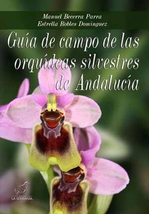 Guía de campo de las orquídeas silvestres de Andalucía