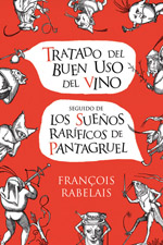 Tratado del buen uso del vino/Sueños raríficos de Pantagruel