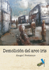 DEMOLICIÓN DEL ARCO IRIS