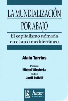 La mundialización por abajo. El capitalismo nómada en el arco mediterráneo