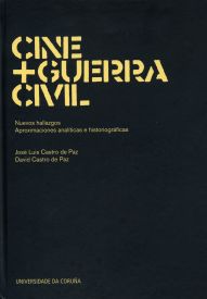 Cine + Guerra Civil: Nuevos hallazgos. Aproximaciones analiticas e historiográfi