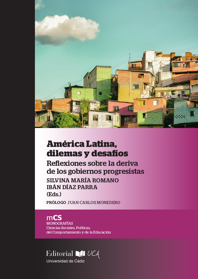 América Latina, dilemas y desafíos. Reflexiones sobre la deriva de los gobiernos progresistas