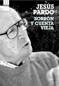 Jesus pardo. Borron y cuenta vieja