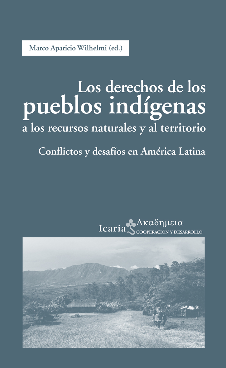 Los derechos de los pueblos indígenas a los recursos naturales y al territorio