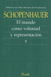 SCHOPENHAUER EL MUNDO COMO VOLUNTAD Y REPRESENTACION II