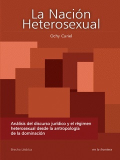 LA NACIÓN HETEROSEXUAL. ANÁLISIS DEL DISCURSO JURÍDICO