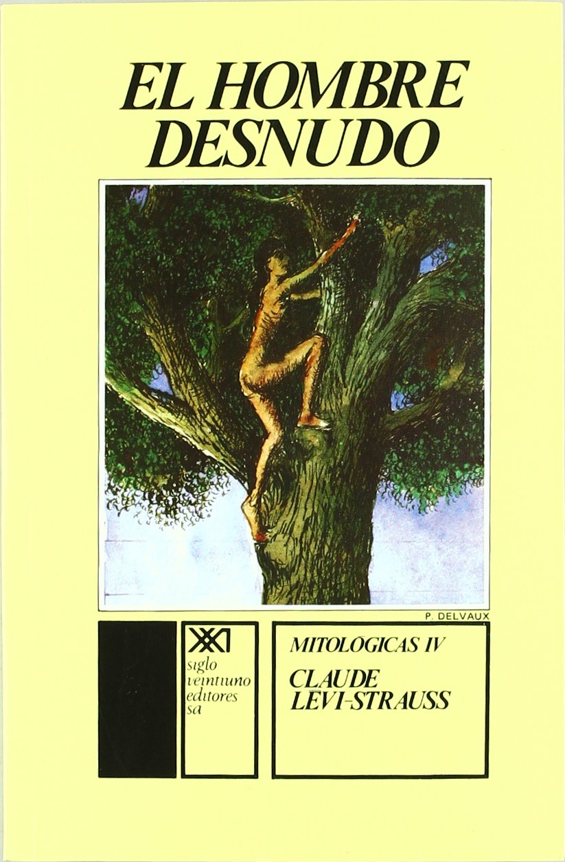 MITOLÓGICAS IV. EL HOMBRE DESNUDO