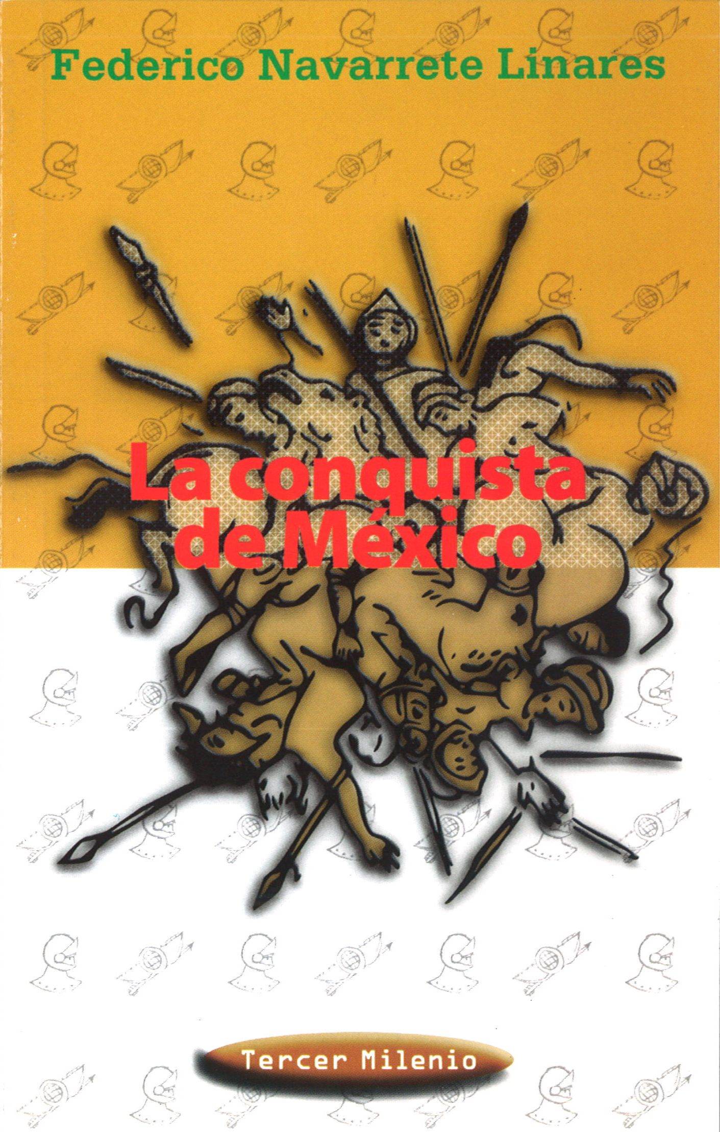 CONQUISTA DE MÉXICO, LA.