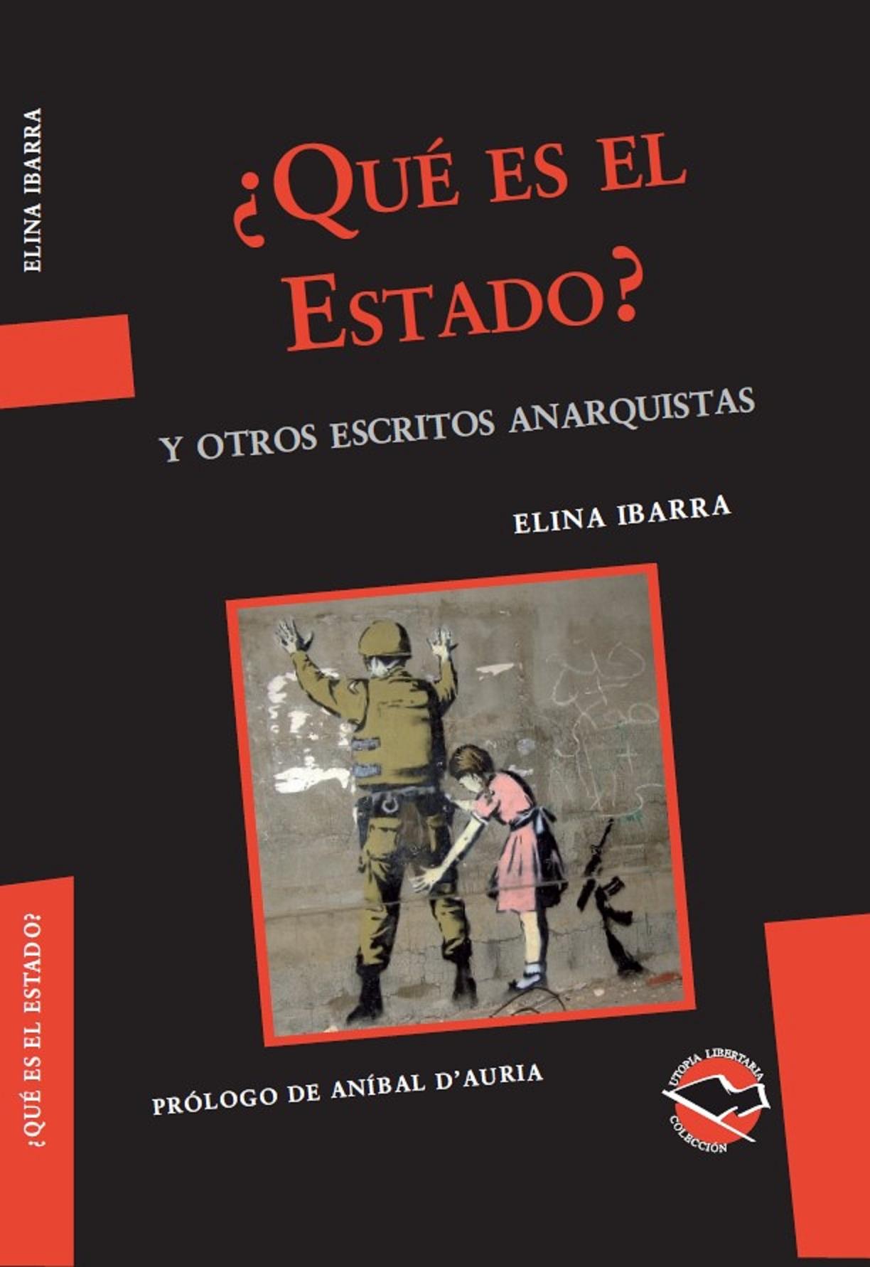 ¿QUÉ ES EL ESTADO? Y OTROS ESCRITOS ANARQUISTAS