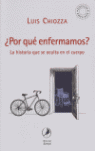 ¿POR QUÉ ENFERMAMOS?