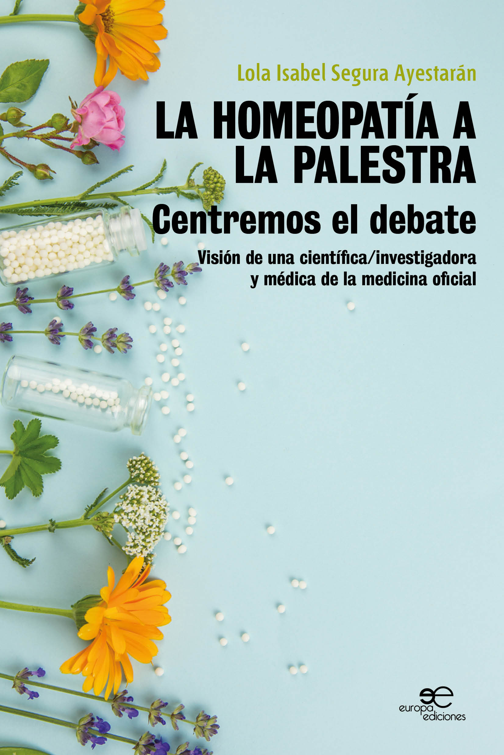LA HOMEOPATÍA A LA PALESTRA Centremos el debate