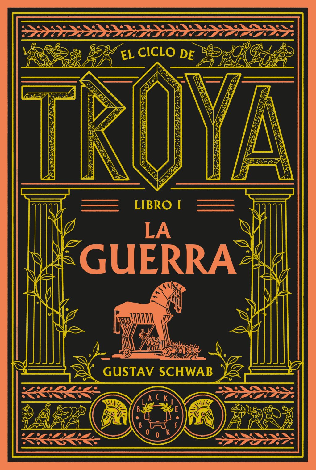 El ciclo de Troya. Libro 1: La guerra